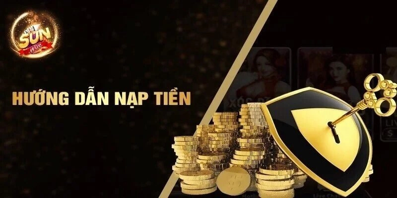 3 phương thức nạp vốn sunwin an toàn và nhanh chóng