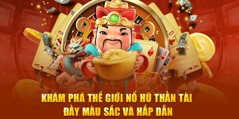 Các ưu điểm đặc sắc trong trò chơi nổ hũ thần tài