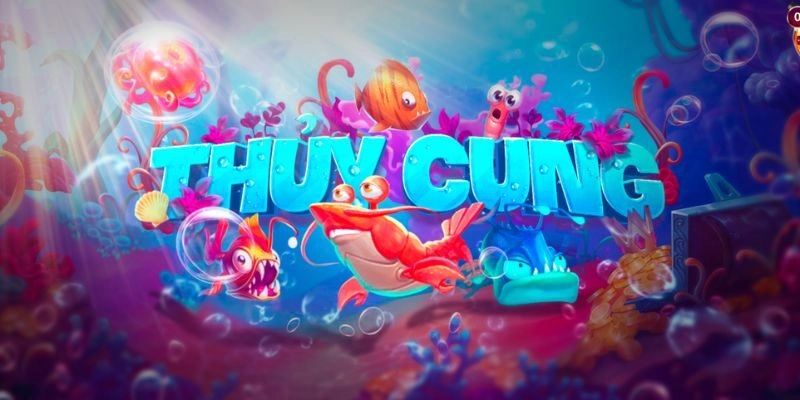 Tổng quan về nổ hũ Thủy Cung